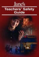 Jane\'s Teachers\' Safety Guide edito da Ihs