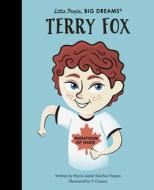 TERRY FOX di MARIA ISABEL SANCHEZ edito da QUARTO PUBLISHING GROUP