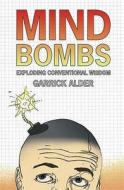Mind Bombs di Garrick Alder edito da Duckworth Overlook