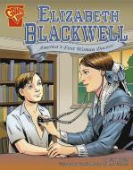 Elizabeth Blackwell: America's First Woman Doctor di Trina Robbins edito da CAPSTONE PR