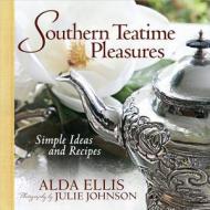 Southern Teatime Pleasures di Alda Ellis edito da Harvest House Publishers,u.s.