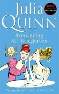 Romancing Mr Bridgerton di Julia Quinn edito da Little, Brown Book Group