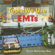EMTs di Dana Meachen Rau edito da Cavendish Square Publishing