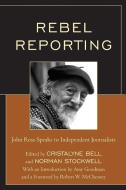 Rebel Reporting edito da University Press of America
