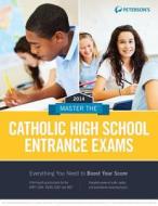Master the Catholic High School Entrance Exams edito da Peterson Nelnet Co