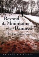 Beyond the Mountains of the Damned di Matthew Mcallester edito da New York University Press