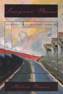 Imagined Places: Journeys Into Literary America di Michael Pearson edito da SYRACUSE UNIV PR