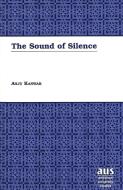 The Sound of Silence di Anju Kanwar edito da Lang, Peter