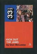 Mc5's Kick Out the Jams di Don Mcleese edito da BLOOMSBURY ACADEMIC US