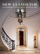 New Classicism di Elizabeth Meredith Dowling edito da Rizzoli International Publications