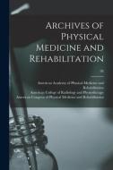 Archives of Physical Medicine and Rehabilitation; 04 edito da LIGHTNING SOURCE INC