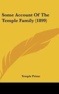 Some Account of the Temple Family (1899) di Temple Prime edito da Kessinger Publishing