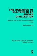 The Romance Of Culture In An Urban Civilisation di Barbara Ballis Lal edito da Taylor & Francis Ltd