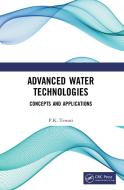 Advanced Water Technologies di P.K. Tewari edito da Taylor & Francis Ltd