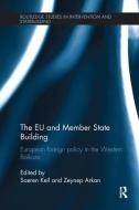 The EU and Member State Building di Soeren Keil edito da Taylor & Francis Ltd