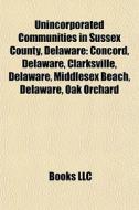 Unincorporated Communities In Sussex Cou di Books Llc edito da Books LLC