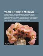 Year of work missing di Books Llc edito da Books LLC, Reference Series