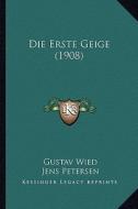 Die Erste Geige (1908) di Gustav Wied, Jens Petersen edito da Kessinger Publishing