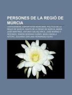 Persones De La Regi De M Rcia: Cartagen di Font Wikipedia edito da Books LLC, Wiki Series