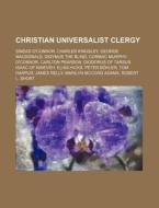 Christian Universalist Clergy: Sin Ad O' di Source Wikipedia edito da Books LLC, Wiki Series