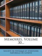 Memoires, Volume 30... edito da Nabu Press