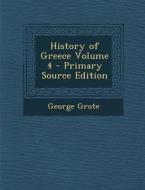 History of Greece Volume 4 di George Grote edito da Nabu Press