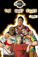 The Heat Files di James Dixon, Arnold Furious, Lee Maughan edito da Lulu.com