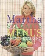 Martha Stewart's Menus for Entertaining di Martha Stewart edito da Clarkson Potter Publishers