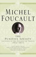 The Punitive Society di Michel Foucault edito da Palgrave USA