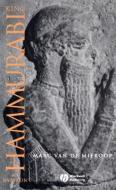 King Hammurabi of Babylon di Marc Van De Mieroop edito da Wiley-Blackwell