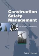 Construction Safety Management di Tim Howarth edito da Wiley-Blackwell
