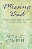 Missing Dad di Miranda Campbell edito da Winepress Publishing