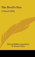 The Devil's Paw: A Novel (1920) di E. Phillips Oppenheim, Edward Phillips Oppenheim edito da Kessinger Publishing