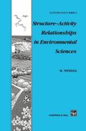 Structure-Activity Relationships in Environmental Sciences di M. Nendza edito da Springer US
