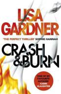 Crash & Burn di Lisa Gardner edito da Headline Publishing Group