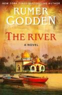 The River di Rumer Godden edito da OPEN ROAD MEDIA