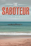 The Saboteur di Paul F. Hammond edito da AuthorHouse
