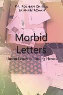 Morbid Letters di Roshan Chirag, Jannah Azaan edito da AuthorHouse