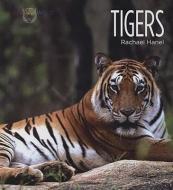 Tigers di Rachael Hanel edito da CREATIVE CO