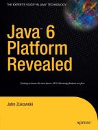 Java 6 Platform Revealed di John Zukowski edito da APress