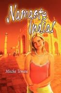 Namaste India! di Mischa Temaul edito da America Star Books