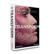 Transform: 60 Makeup Looks di Toni Malt edito da Assouline Publishing Ltd.