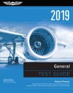 General Test Guide 2019 di ASA Test Prep Board edito da Aviation Supplies & Academics Inc