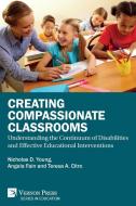 Creating Compassionate Classrooms di Nicholas D. Young, Angela C. Fain, Teresa A. Citro edito da Vernon Press