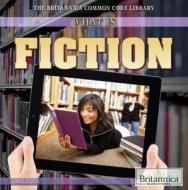 What Is Fiction? di Greg Roza edito da Rosen Education Service