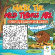 Where the Wild Things Are | Color by Number 2nd Grade di Educando Kids edito da Educando Kids