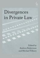 Divergences In Private Law di Andrew Robertson edito da Bloomsbury Publishing Plc