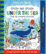 Splish and Splash - Under the Sea di Rachael McLean edito da IMAGINE THAT