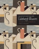 Alastair Morton and Edinburgh Weavers di Lesley Jackson edito da V & A Publishing