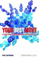 Your Best Move di Per Ostman edito da Everyman Chess